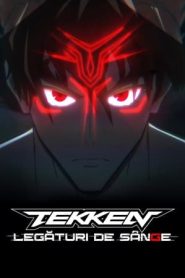 Tekken: Legături de sânge – Subtitrat în română (UniversulAnime)