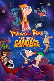 Phineas and Ferb: The Movie: Candace Against the Universe – Dublat în română – 1080p(UniversulAnime)