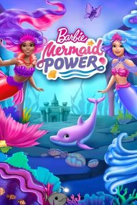 Barbie: Mermaid Power – Dublat în română (UniversulAnime) – 1080p