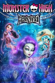 Liceul Monștrilor: Bântuit (Monster High : Haunted) – Dublat în română (UniversulAnime) – 1080p