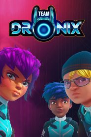 Echipa Dronix – Dublat în română (UniversulAnime) – 1080p